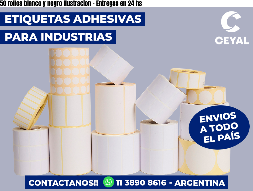 50 rollos blanco y negro Ilustracion - Entregas en 24 hs