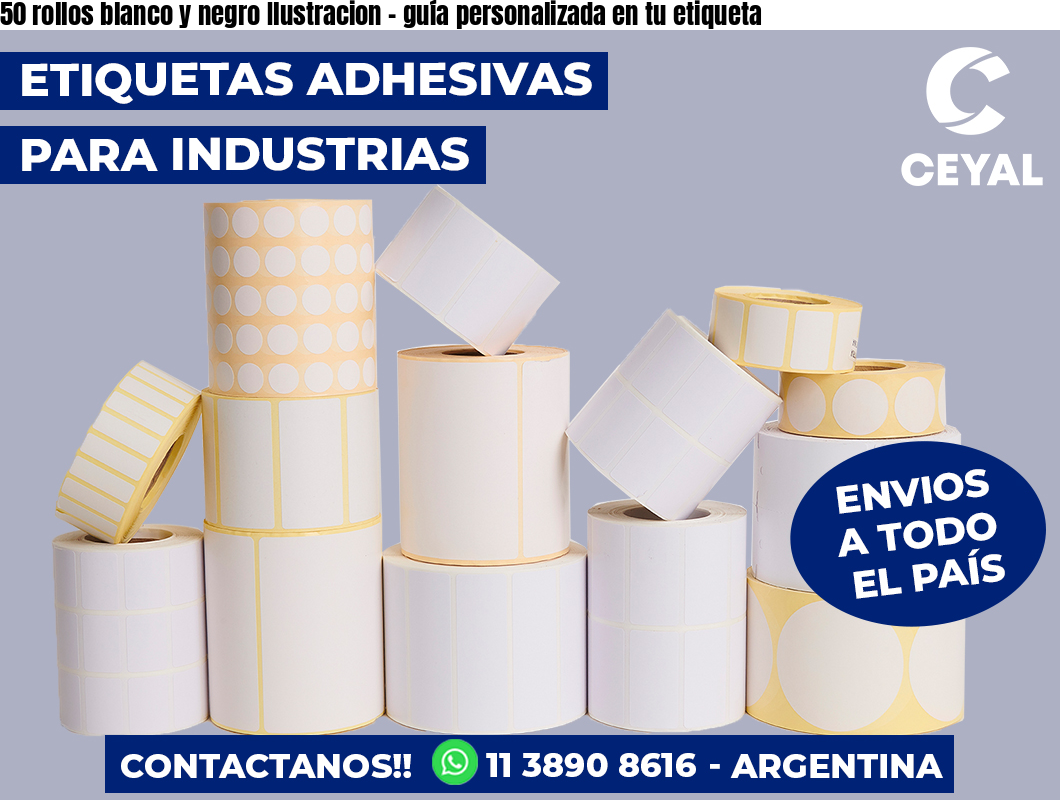 50 rollos blanco y negro Ilustracion - guía personalizada en tu etiqueta