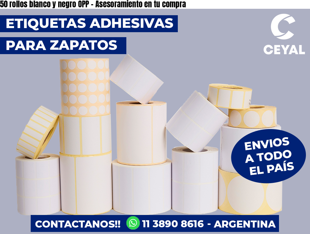 50 rollos blanco y negro OPP - Asesoramiento en tu compra