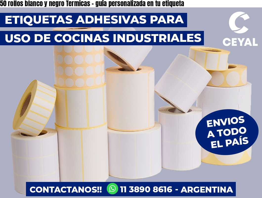 50 rollos blanco y negro Termicas - guía personalizada en tu etiqueta