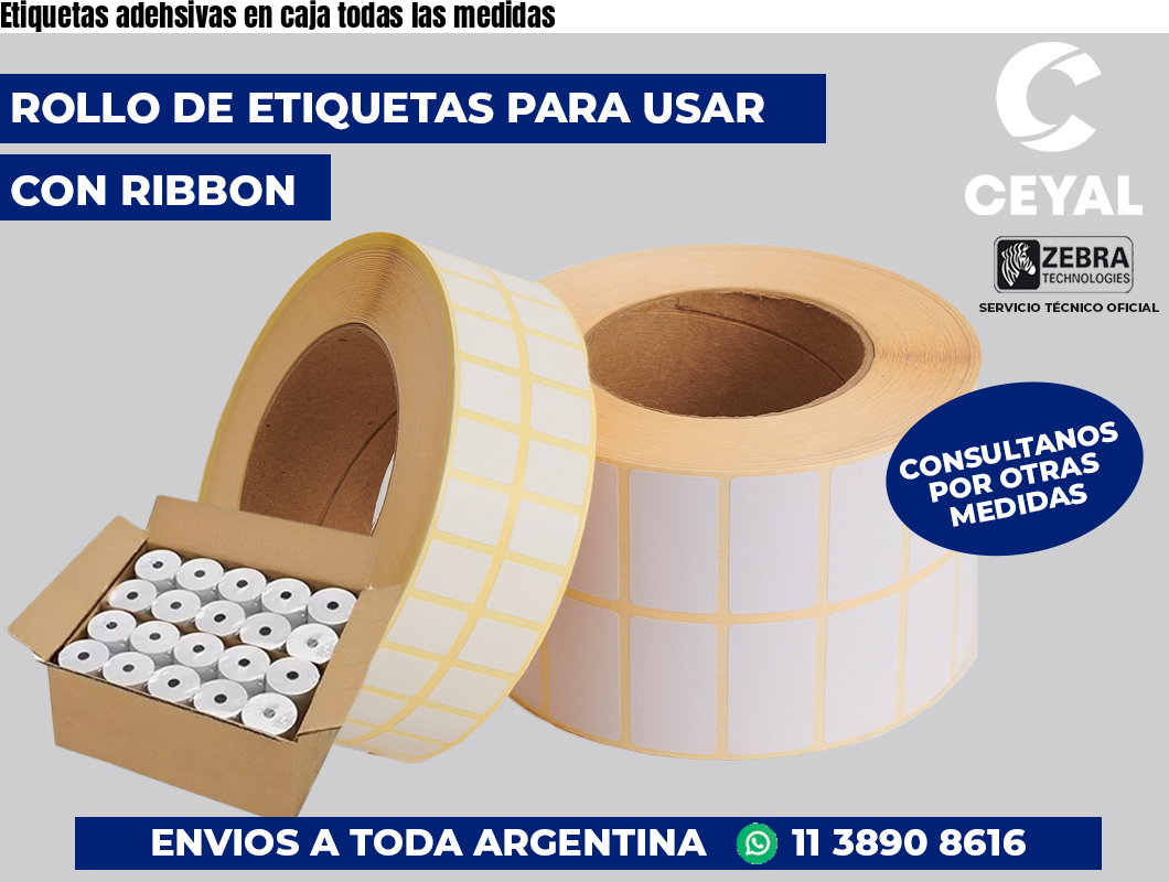 Etiquetas adehsivas en caja todas las medidas