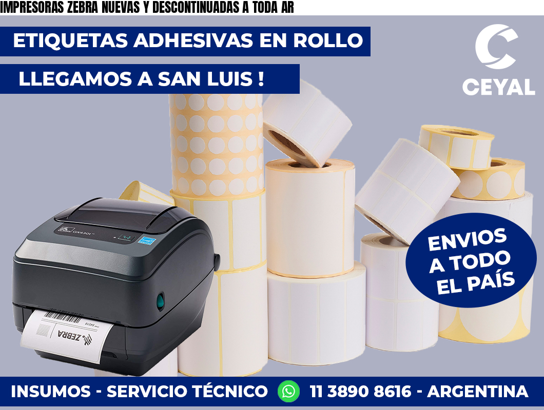 IMPRESORAS ZEBRA NUEVAS Y DESCONTINUADAS A TODA AR