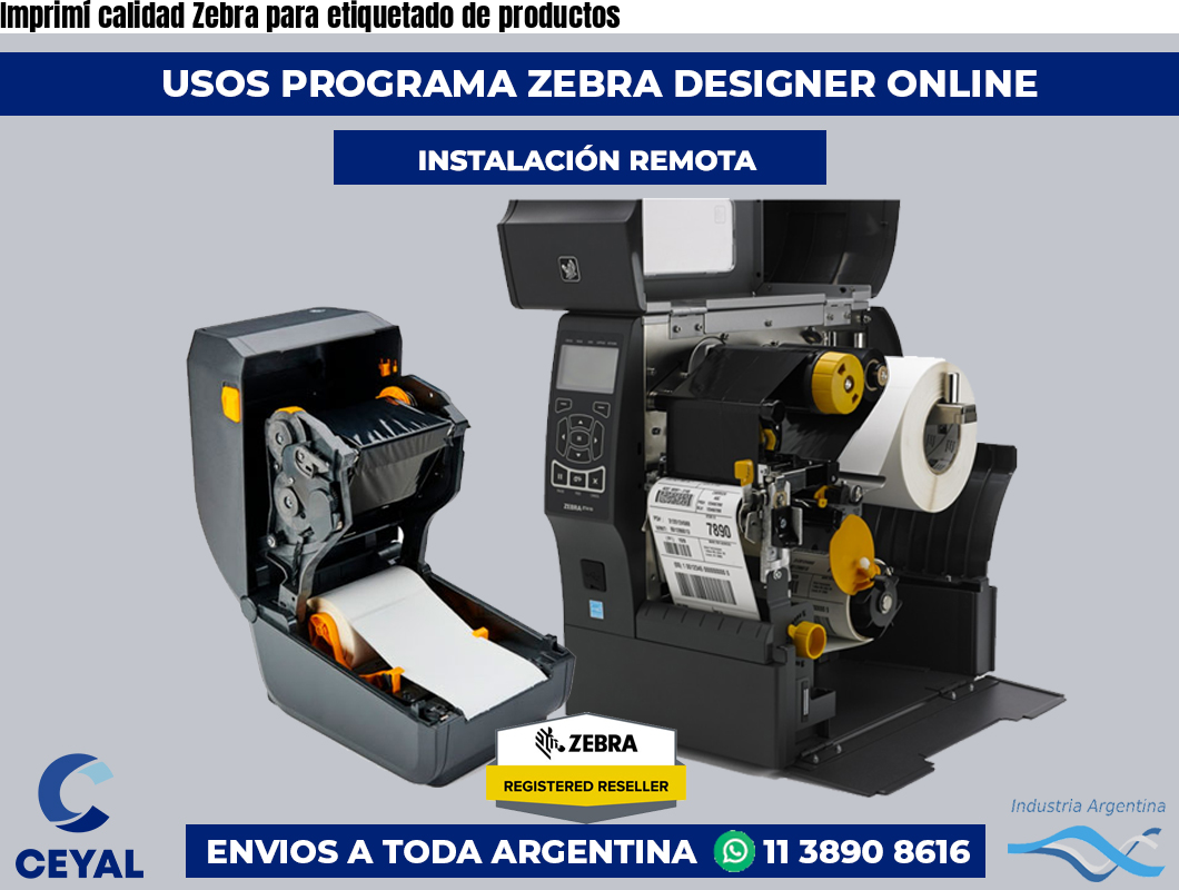 Imprimí calidad Zebra para etiquetado de productos