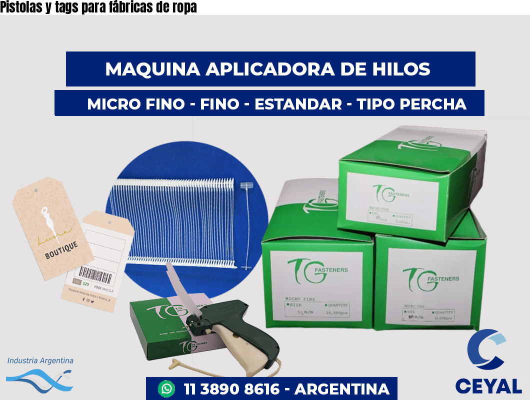 Pistolas y tags para fábricas de ropa