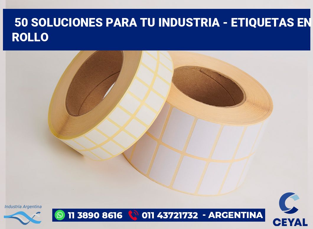 50 Soluciones para tu industria - etiquetas en rollo