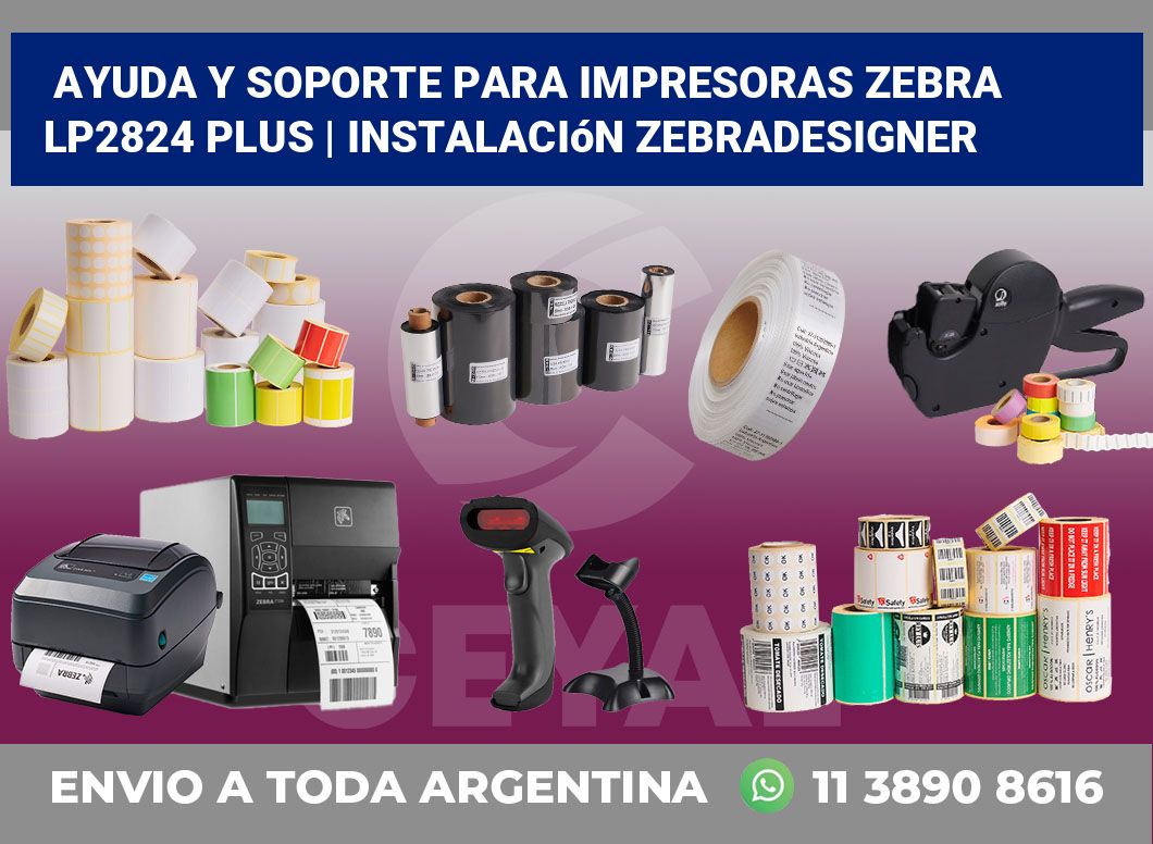 Ayuda y soporte para impresoras Zebra LP2824 Plus | Instalación ZebraDesigner
