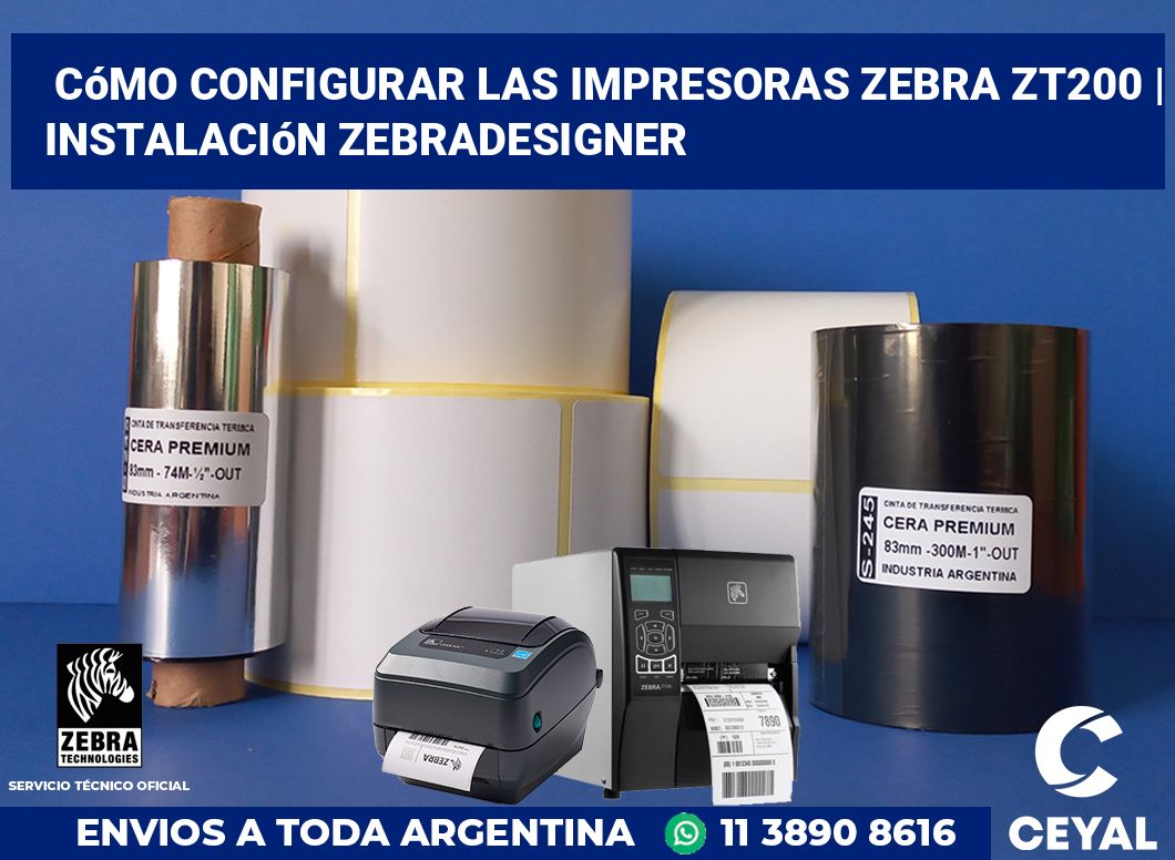 Cómo configurar las impresoras Zebra ZT200 | Instalación ZebraDesigner