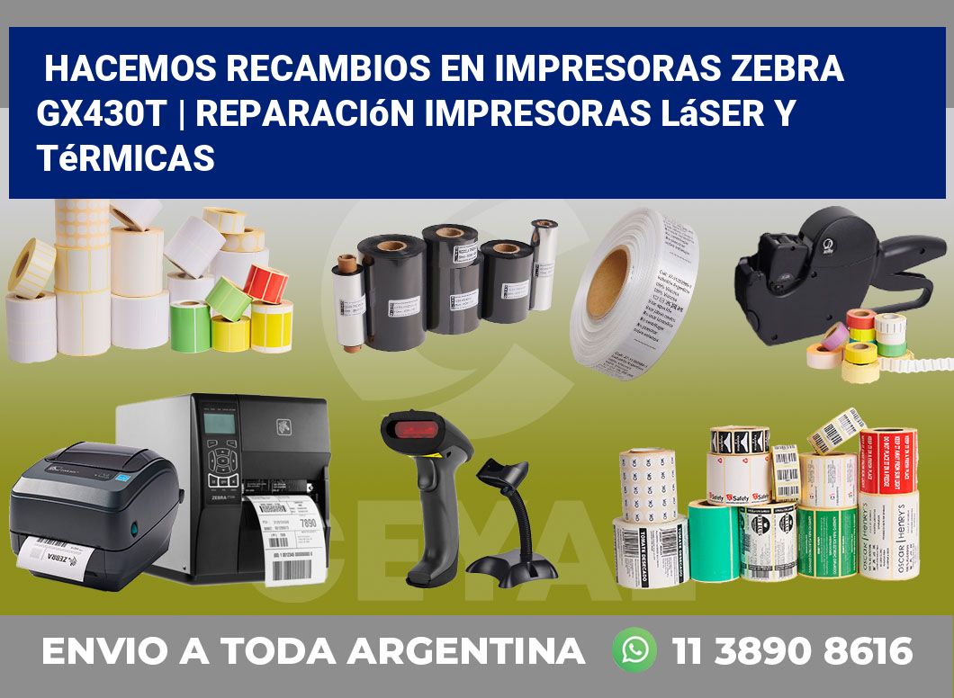 Hacemos recambios en impresoras Zebra GX430t | Reparación impresoras láser y térmicas