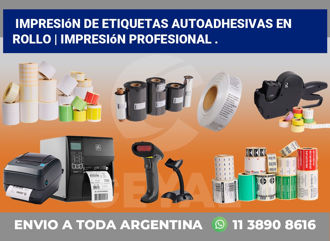 Impresión de etiquetas autoadhesivas en rollo | Impresión profesional .
