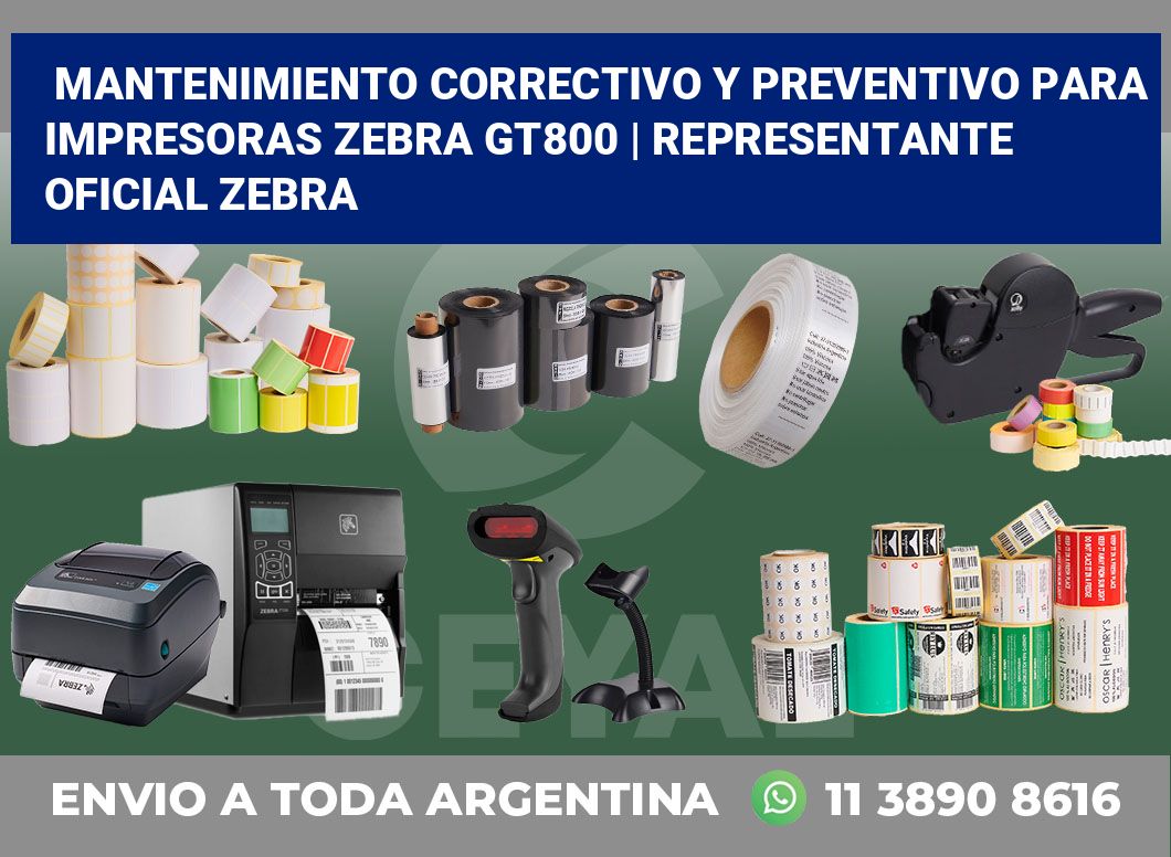 Mantenimiento correctivo y preventivo para impresoras Zebra GT800 | Representante oficial Zebra