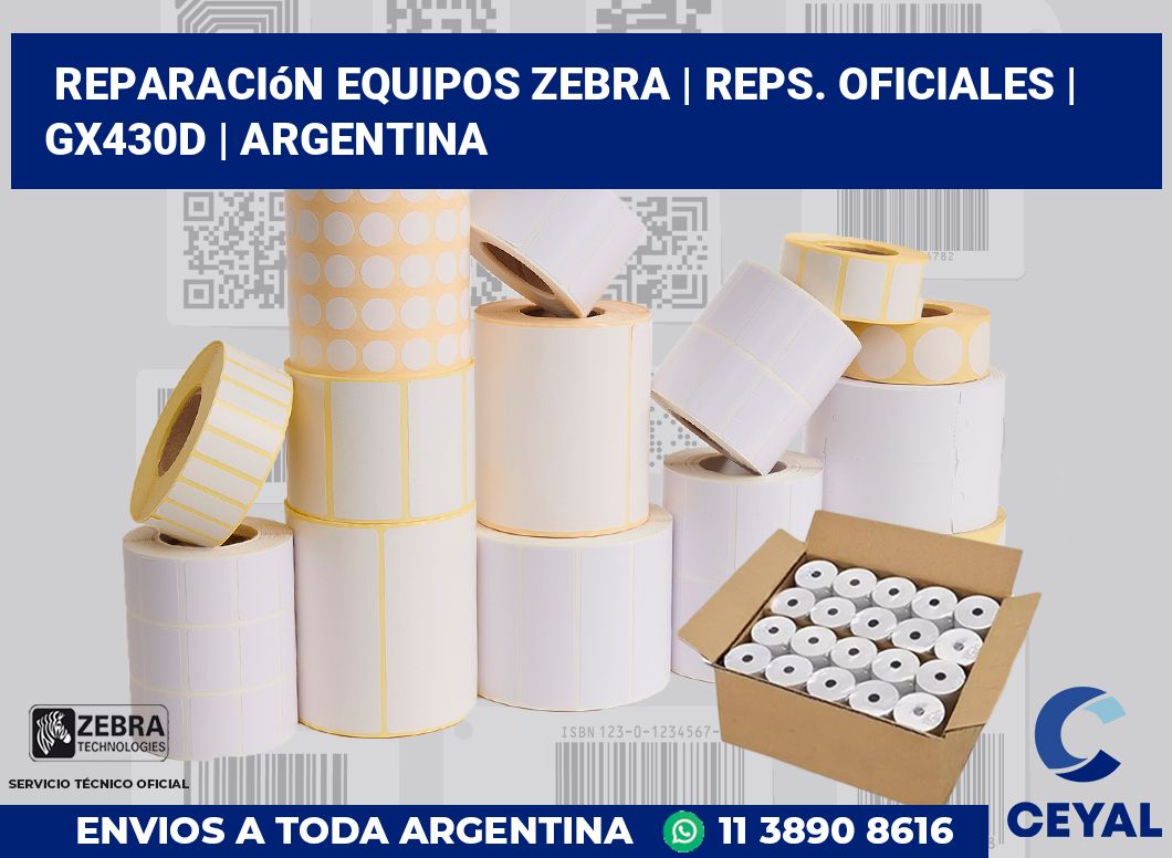 Reparación Equipos Zebra | Reps. Oficiales | GX430d | Argentina