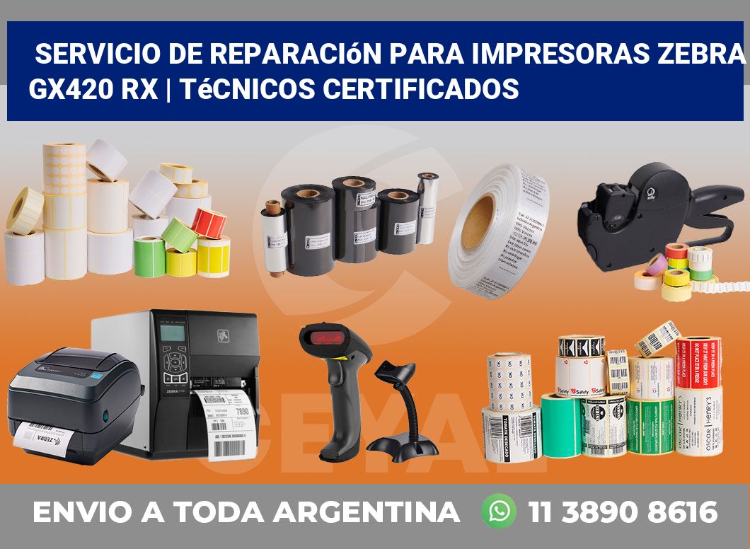 Servicio de reparación para impresoras Zebra GX420 RX | Técnicos certificados