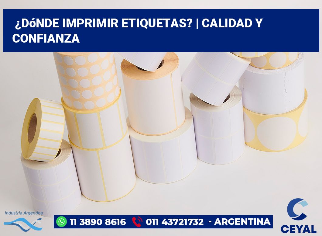 ¿Dónde imprimir etiquetas? | Calidad y confianza
