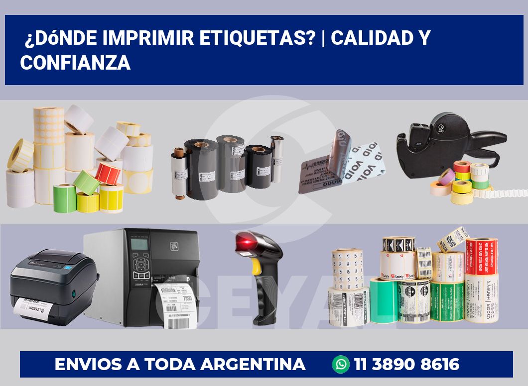 ¿Dónde imprimir etiquetas? | Calidad y confianza
