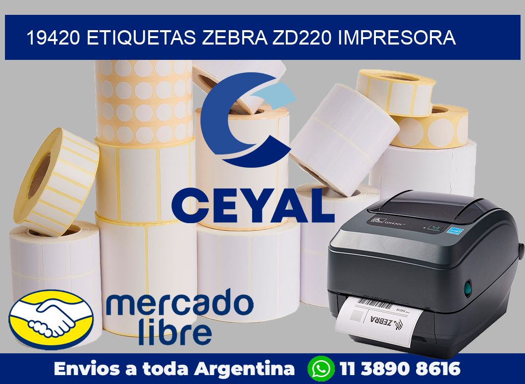 19420 etiquetas Zebra zd220 impresora