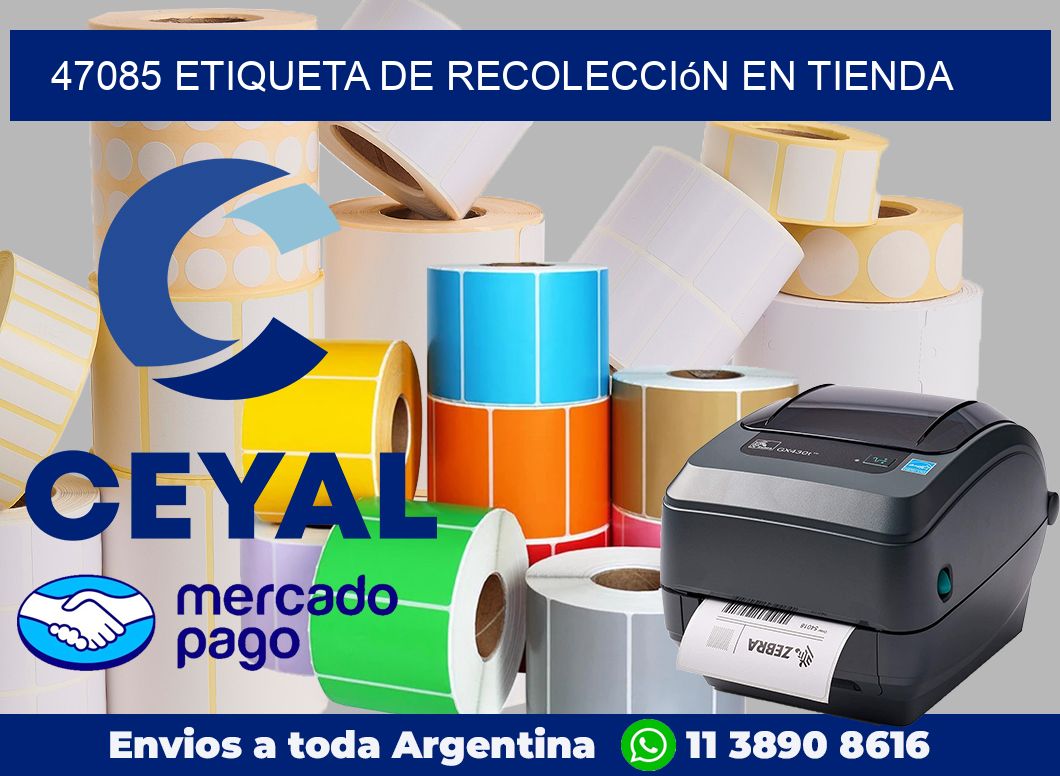 47085 Etiqueta de recolección en tienda