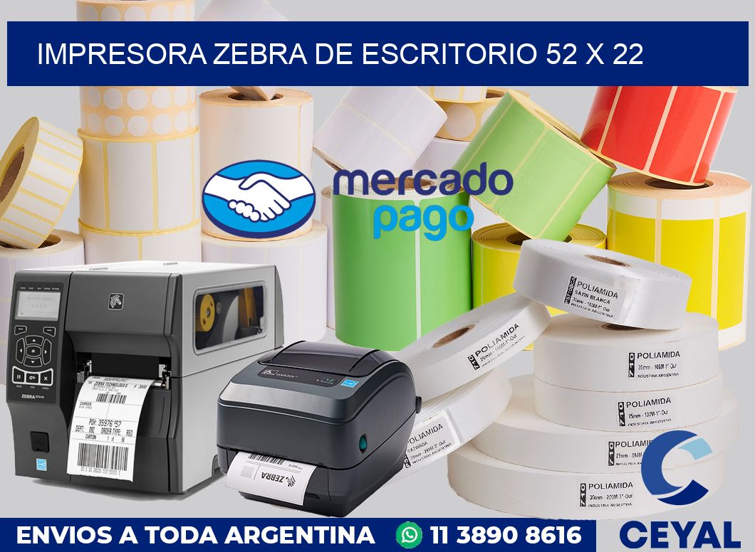 Impresora Zebra de escritorio 52 x 22