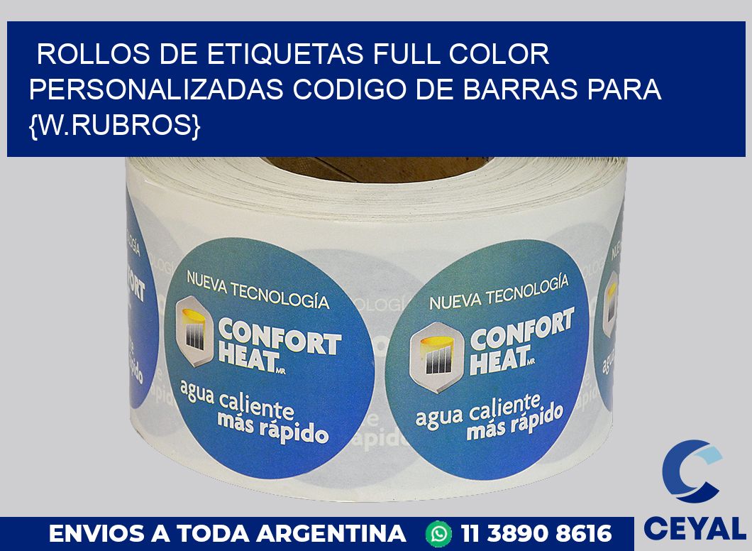 ROLLOS DE ETIQUETAS FULL COLOR PERSONALIZADAS Codigo de barras para {w.rubros}