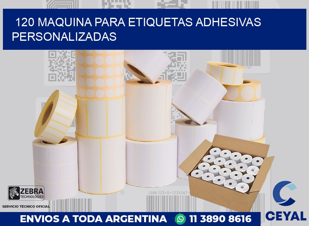 120 MAQUINA PARA ETIQUETAS ADHESIVAS PERSONALIZADAS
