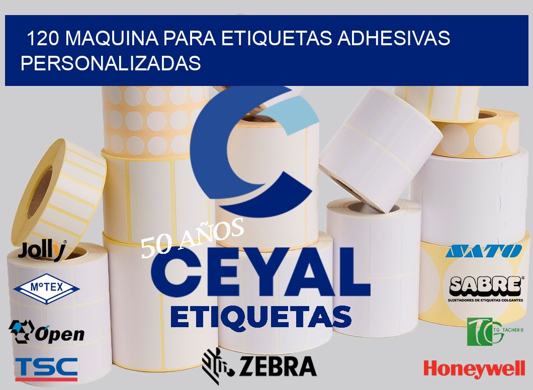 120 MAQUINA PARA ETIQUETAS ADHESIVAS PERSONALIZADAS