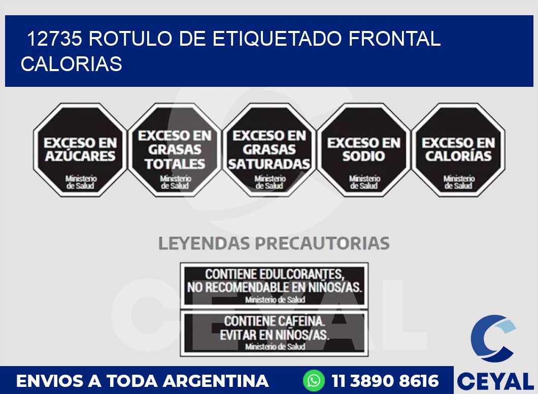 12735 ROTULO DE ETIQUETADO FRONTAL CALORIAS