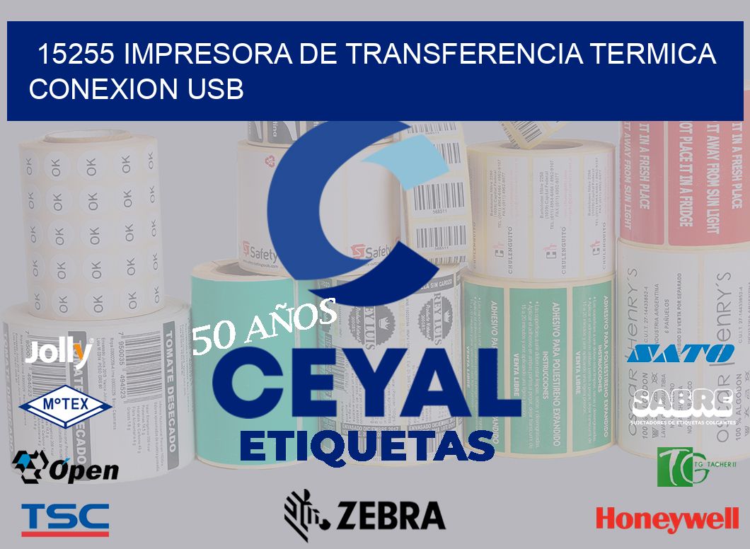 15255 IMPRESORA DE TRANSFERENCIA TERMICA CONEXION USB