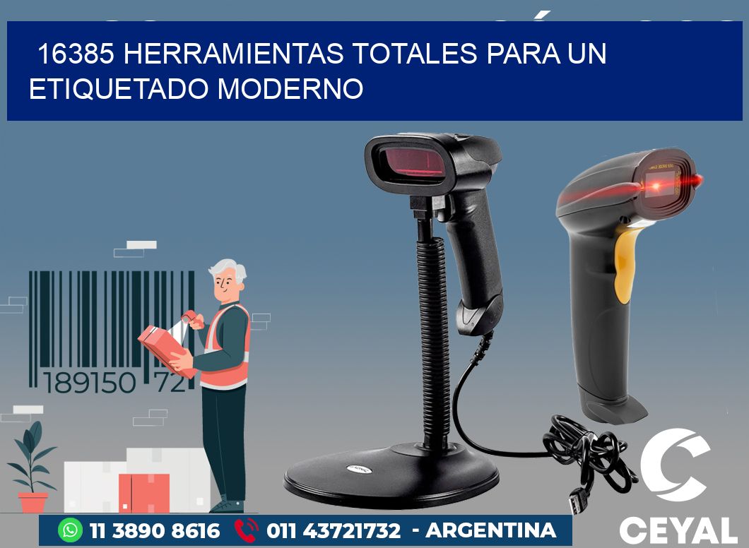 16385 HERRAMIENTAS TOTALES PARA UN ETIQUETADO MODERNO