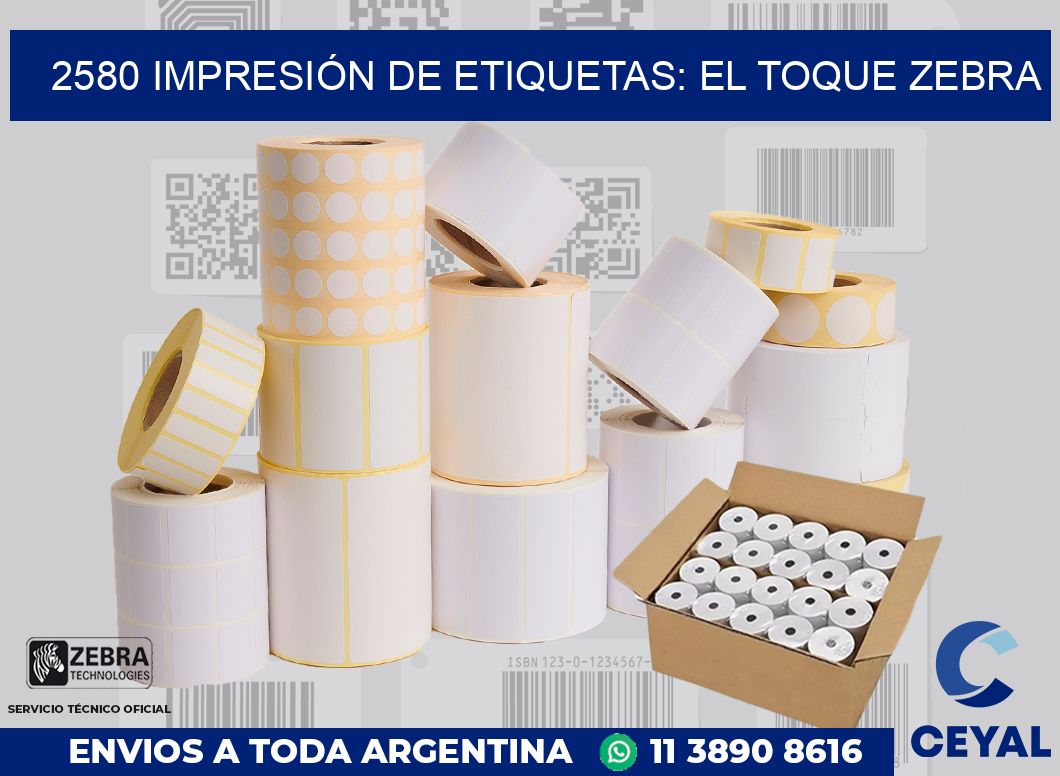 2580 IMPRESIÓN DE ETIQUETAS: EL TOQUE ZEBRA