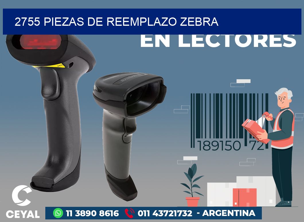 2755 PIEZAS DE REEMPLAZO ZEBRA