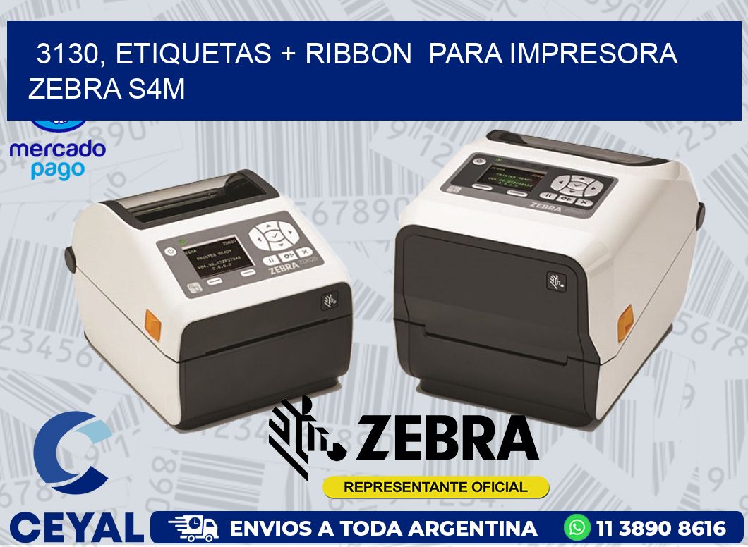 3130, etiquetas + ribbon  para impresora zebra S4M