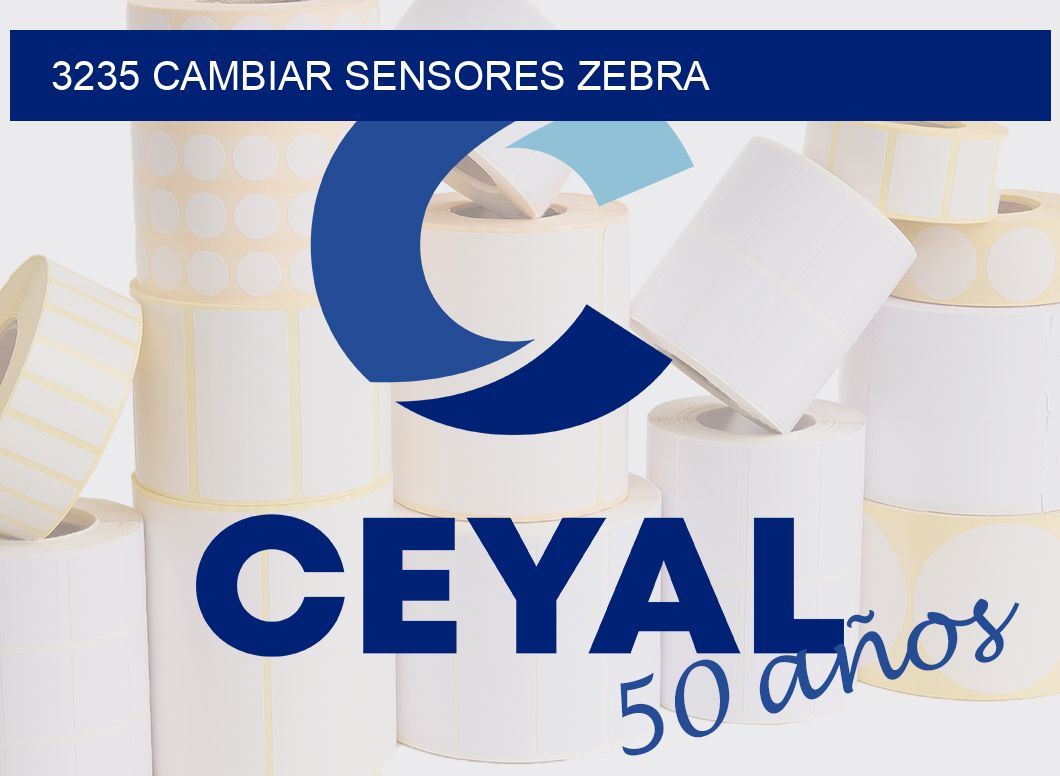 3235 CAMBIAR SENSORES ZEBRA