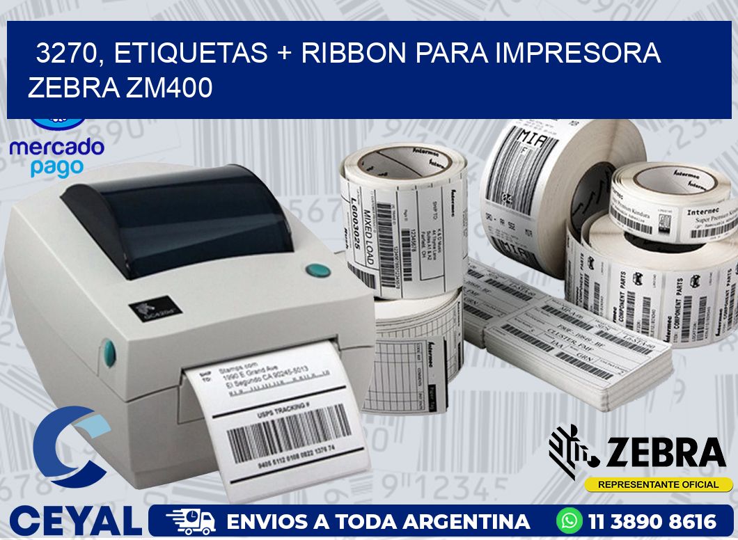 3270, etiquetas + ribbon para impresora zebra ZM400