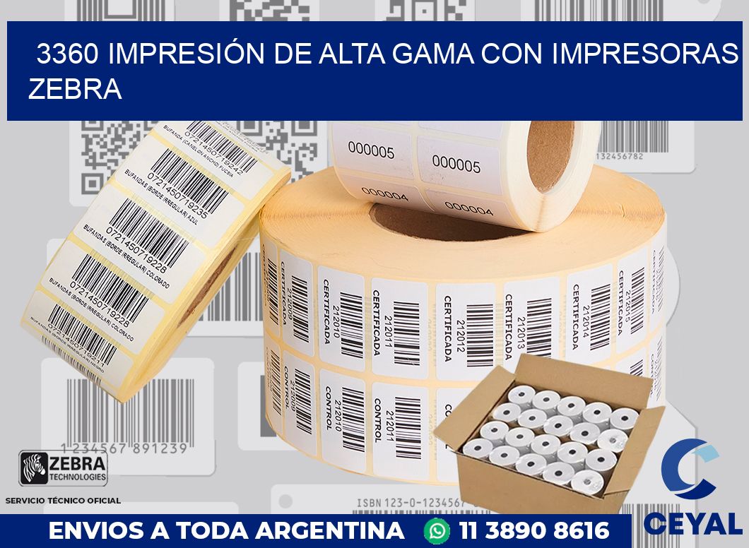 3360 IMPRESIÓN DE ALTA GAMA CON IMPRESORAS ZEBRA