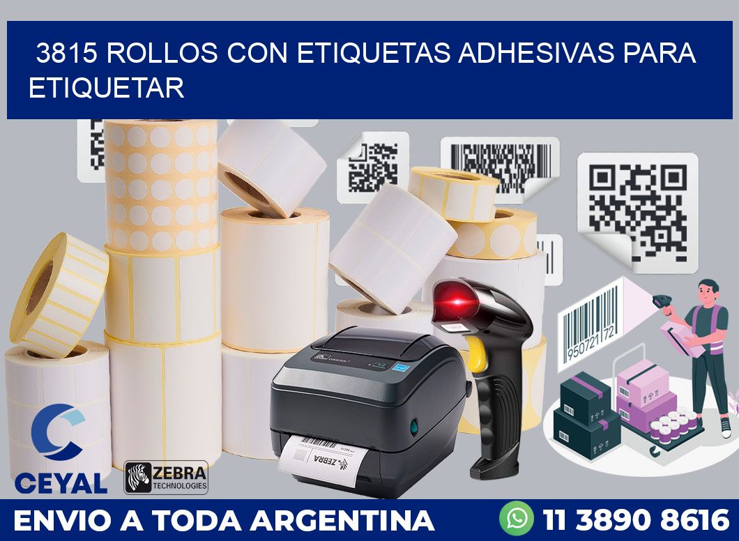 3815 ROLLOS CON ETIQUETAS ADHESIVAS PARA ETIQUETAR
