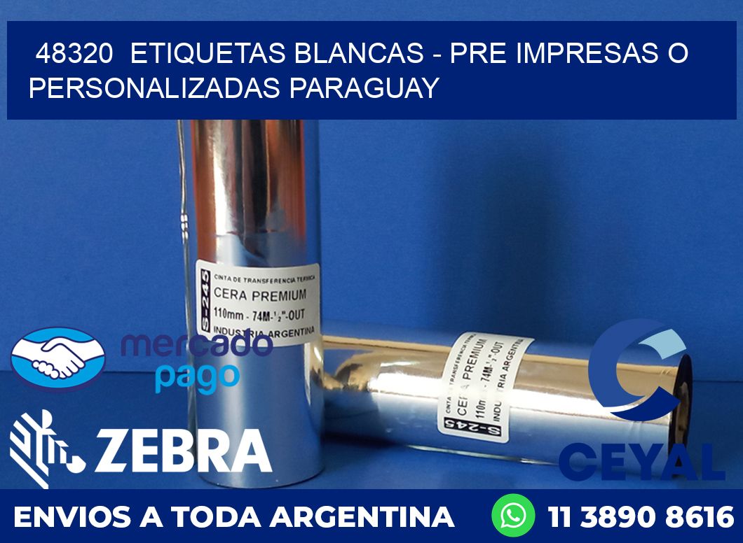 48320 ETIQUETAS BLANCAS - PRE IMPRESAS O PERSONALIZADAS PARAGUAY
