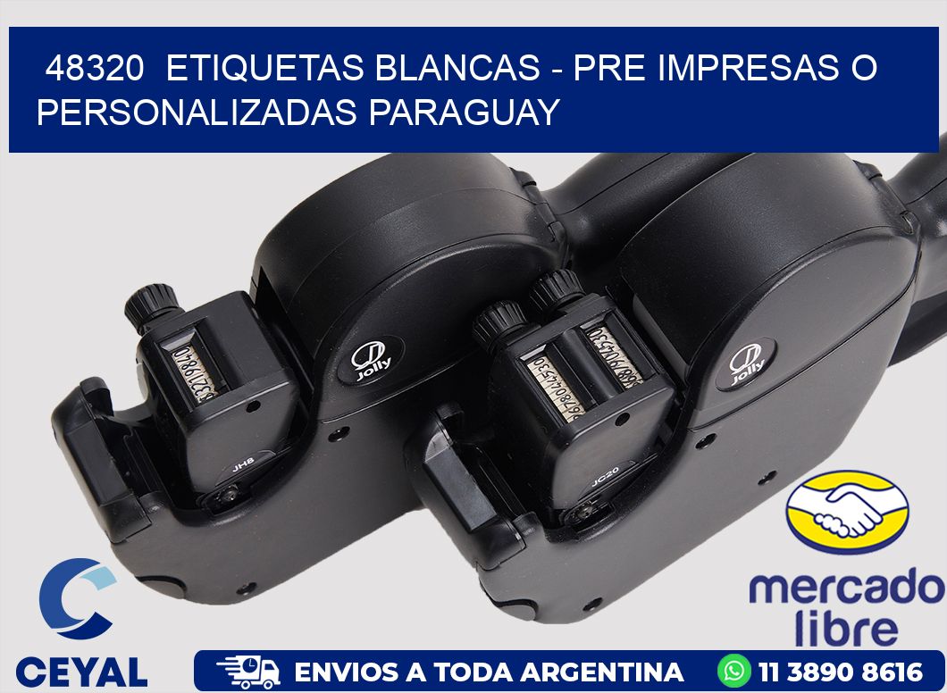 48320 ETIQUETAS BLANCAS - PRE IMPRESAS O PERSONALIZADAS PARAGUAY