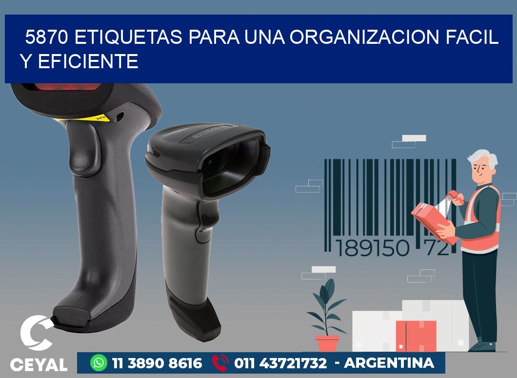 5870 ETIQUETAS PARA UNA ORGANIZACION FACIL Y EFICIENTE