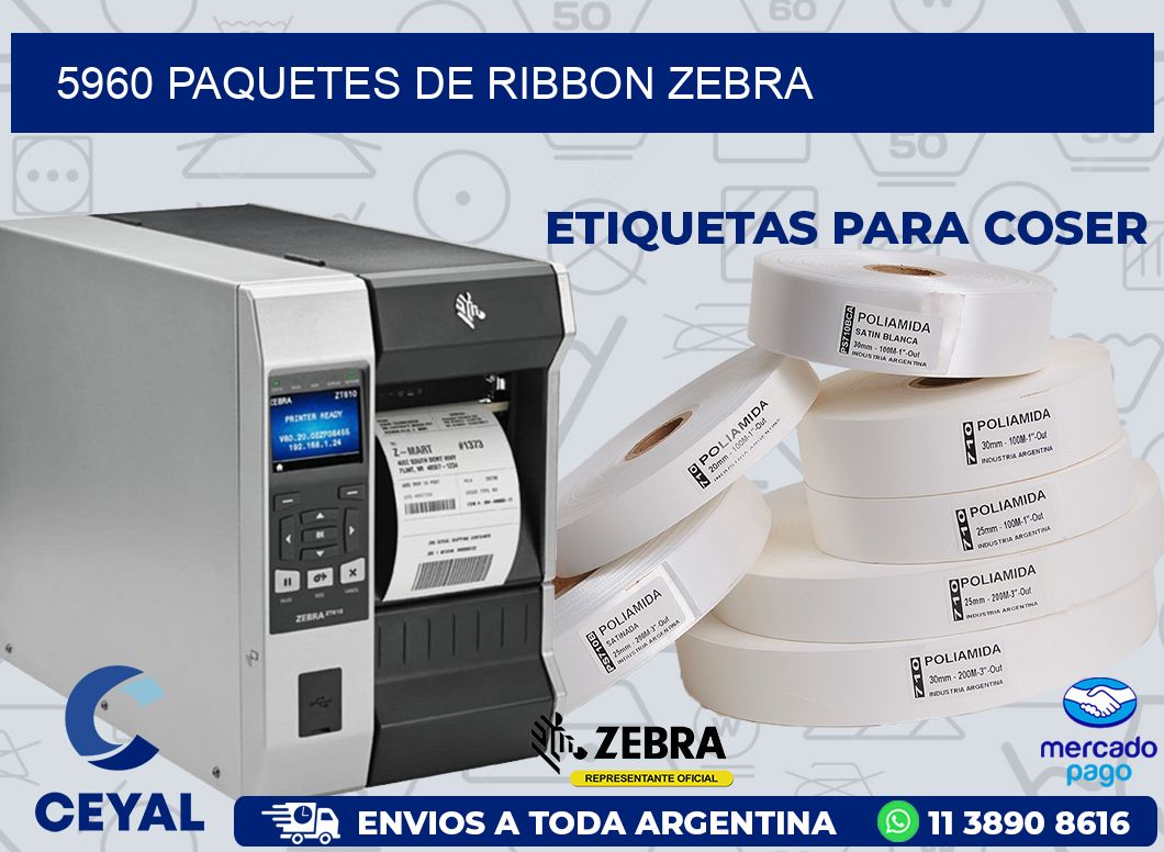 5960 PAQUETES DE RIBBON ZEBRA