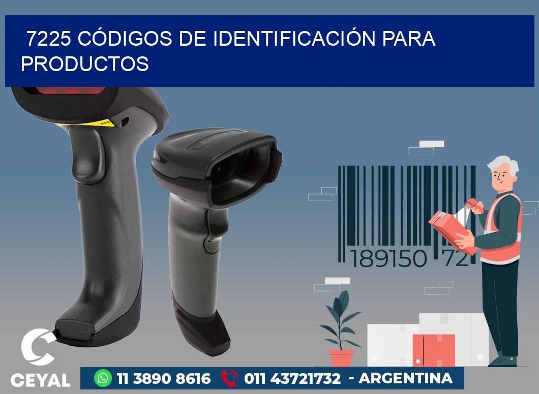 7225 CÓDIGOS DE IDENTIFICACIÓN PARA PRODUCTOS