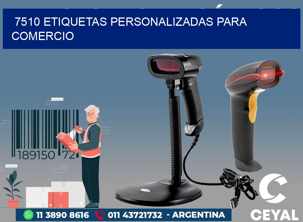 7510 ETIQUETAS PERSONALIZADAS PARA COMERCIO