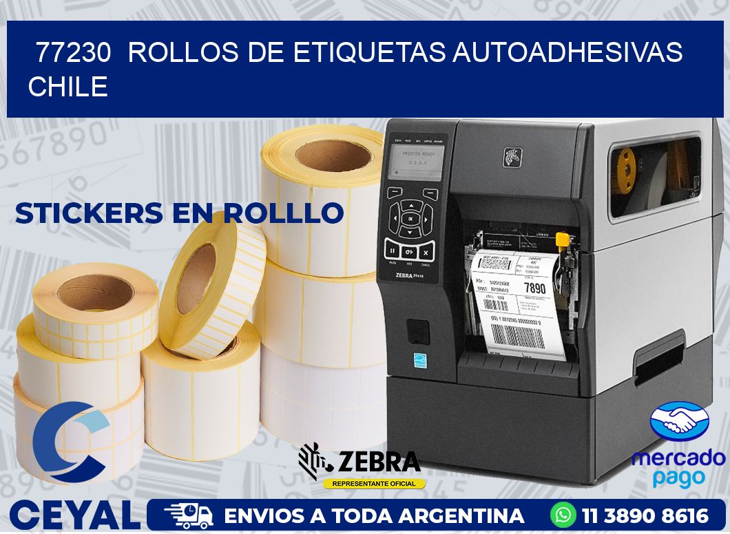 77230  ROLLOS DE ETIQUETAS AUTOADHESIVAS CHILE