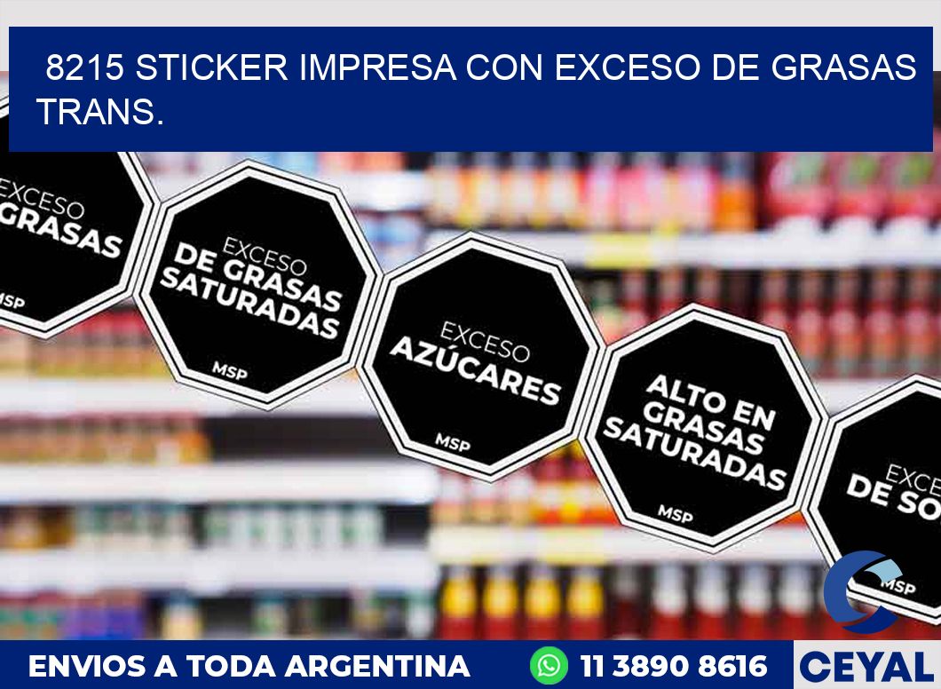 8215 STICKER IMPRESA CON EXCESO DE GRASAS TRANS.