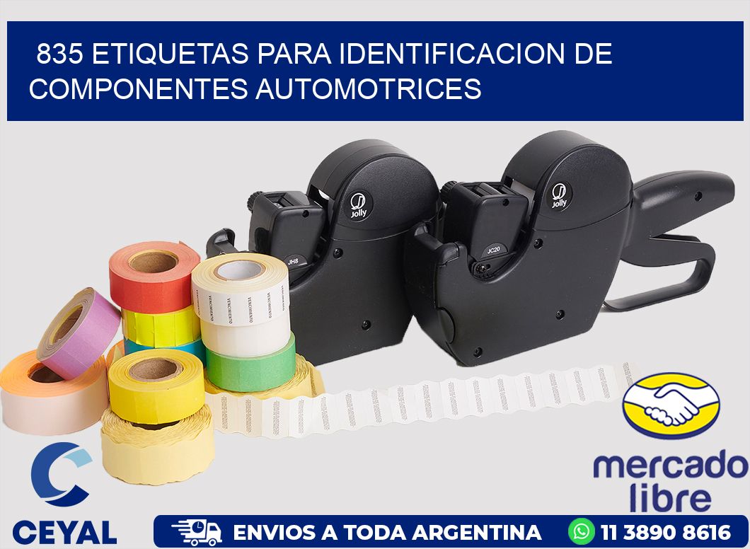 835 ETIQUETAS PARA IDENTIFICACION DE COMPONENTES AUTOMOTRICES