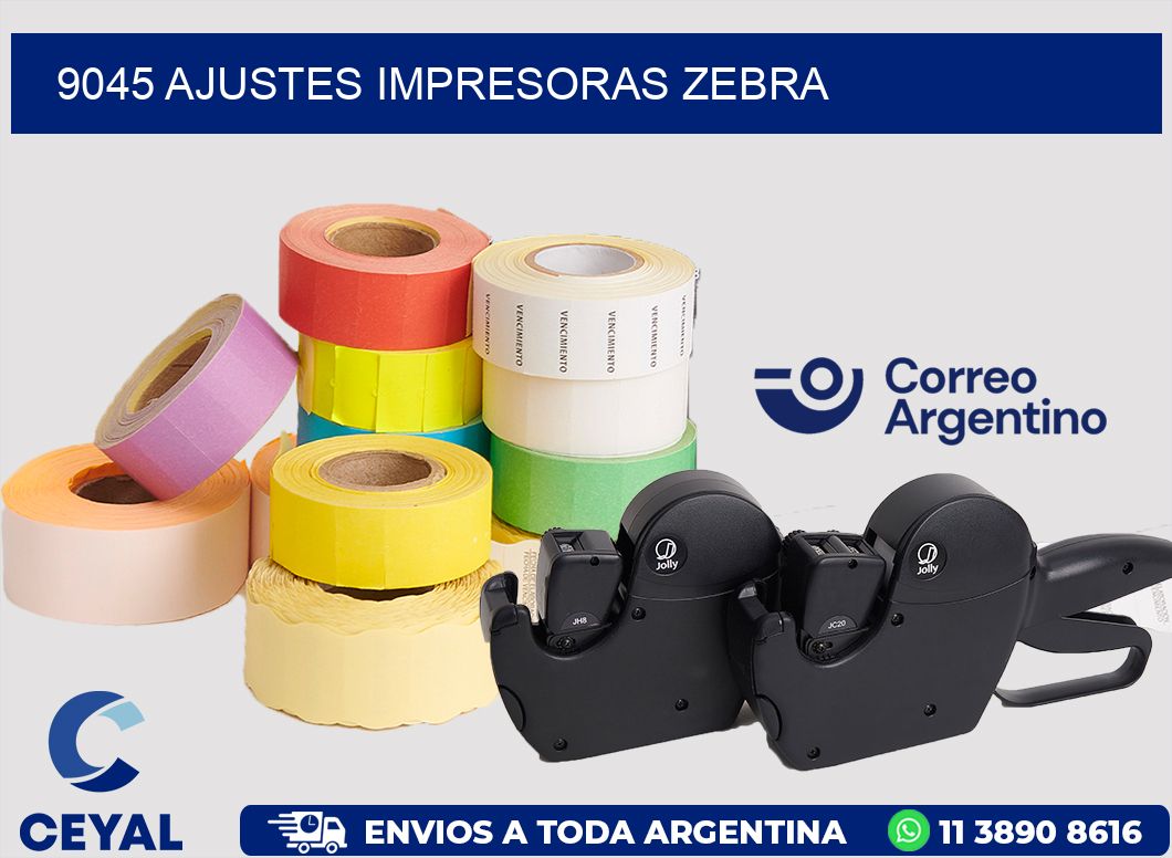 9045 AJUSTES IMPRESORAS ZEBRA