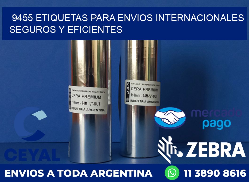 9455 ETIQUETAS PARA ENVIOS INTERNACIONALES SEGUROS Y EFICIENTES