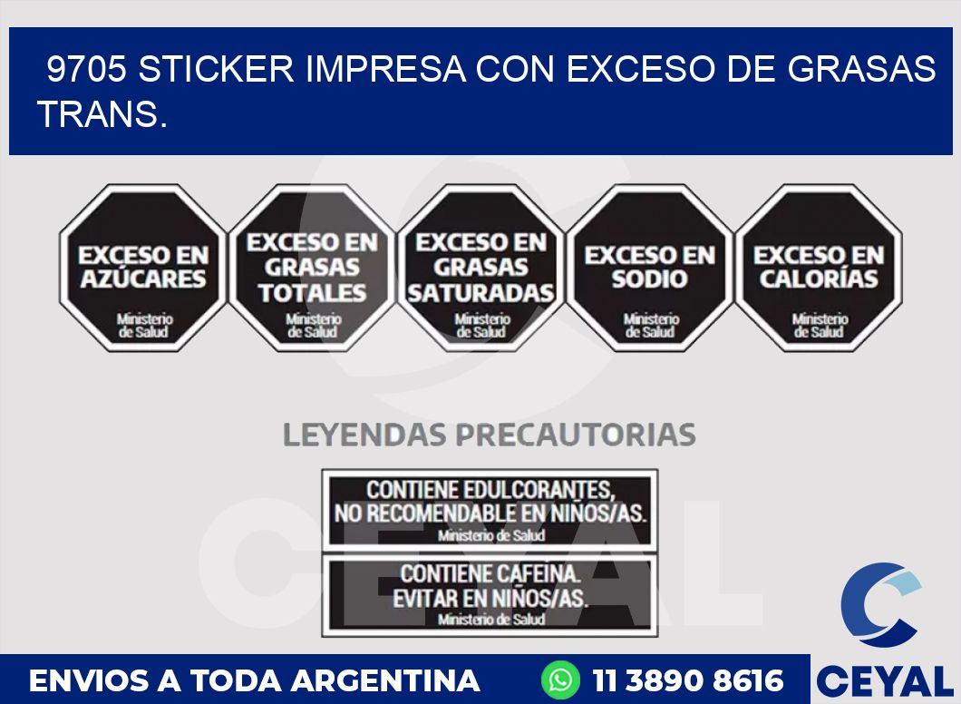 9705 STICKER IMPRESA CON EXCESO DE GRASAS TRANS.