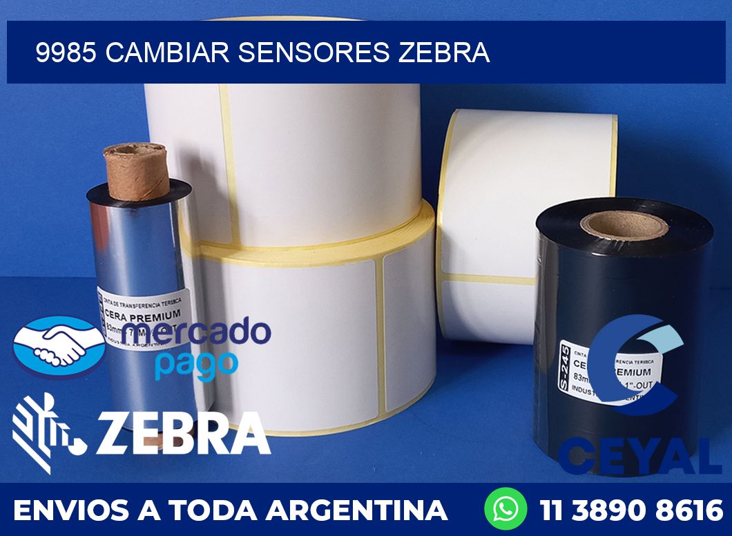 9985 CAMBIAR SENSORES ZEBRA