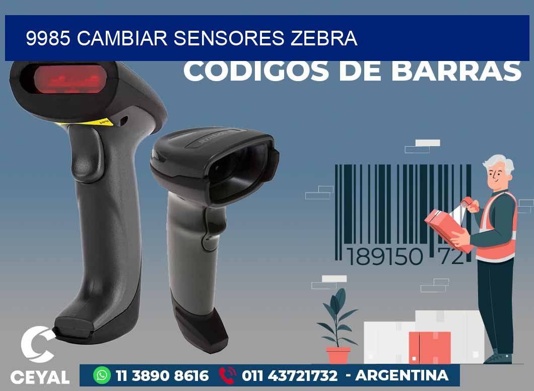 9985 CAMBIAR SENSORES ZEBRA