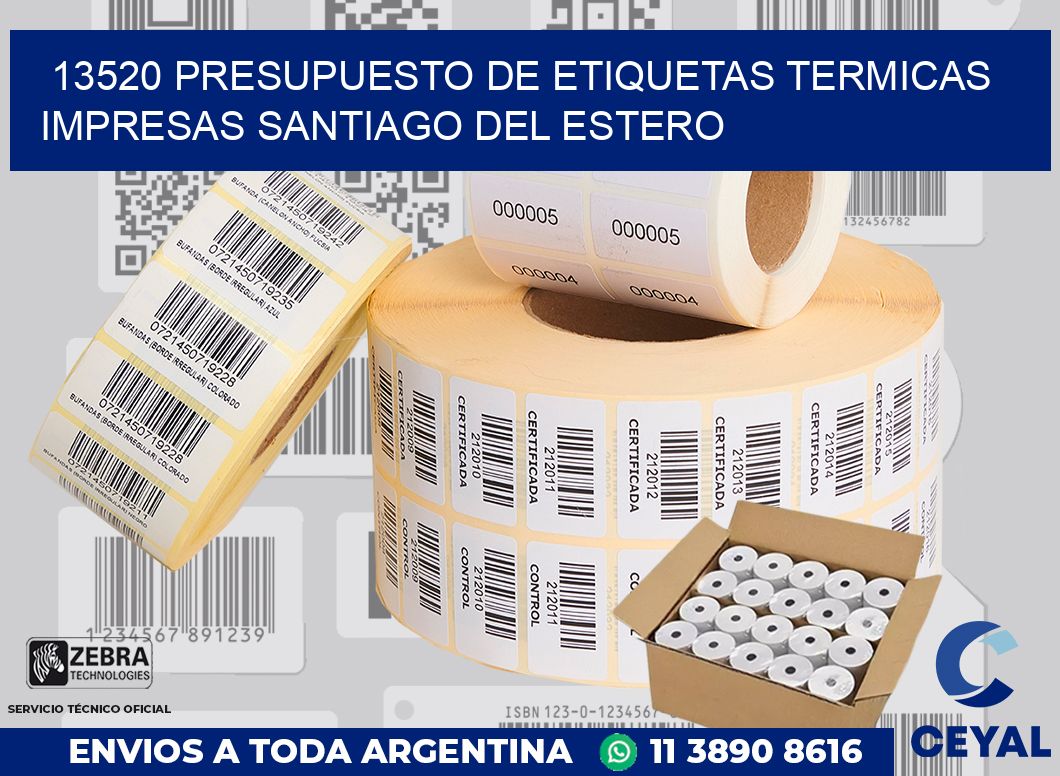 13520 PRESUPUESTO DE ETIQUETAS TERMICAS IMPRESAS SANTIAGO DEL ESTERO