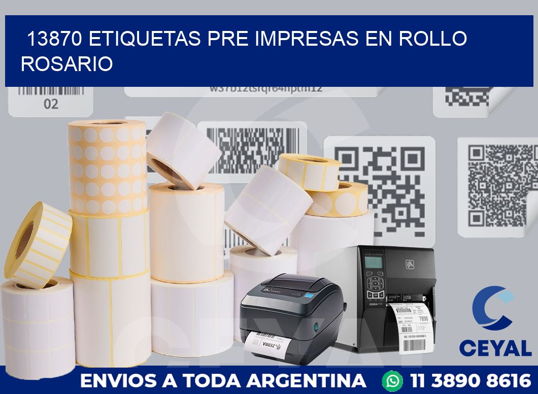 13870 ETIQUETAS PRE IMPRESAS EN ROLLO ROSARIO